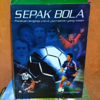 Sepak bola panduang lengkap untuk permainan yang indah