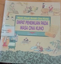 Kisah-kisah ilmiah cina kuno empat penemuan pada masa cina kuno