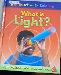 In Touch with Science : What is Light?