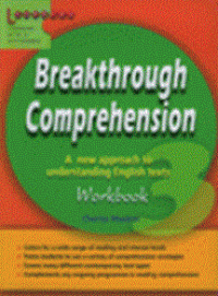 Breakthrough comprehension : A new approach to understanding english textx woorkbook 3