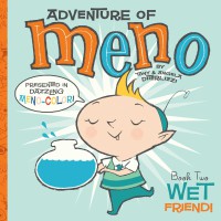 Adventure of meno : Book Two Wet Friend!