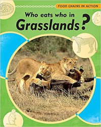 Who eats who in Grasslands?