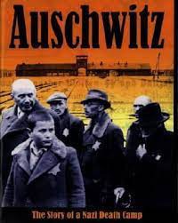 Auschwitz : The story of a nazi death camp