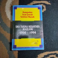 Kumpulan soal jawab seleksi masuk SMA Taruna Nusantara Magelang 1990-1994