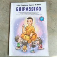 Buku pelajaran agama buddha : Ehipassiko SD kelas 1