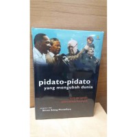 Pidato-pidato yang mengubah dunia : Kisah dan petikan pidato-pidato bersejarah