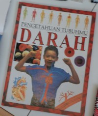 Darah : Pengetahuan Tubuhmu