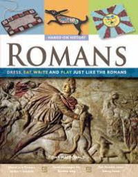 Romans : Dress, Eat, Write and Play Just Like The Romans