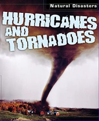 Hurricanes and Tornadoes