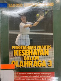 Pengetahuan Praktis Kesehatan Dalam Olahraga 3