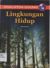 Ensiklopedia Geografi : Lingkungan Hidup