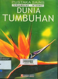 Pustaka sains tersambung-internet : Dunia tumbuhan