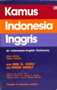 Kamus Indonesia - Inggris = An Indonesian - English Dictionary