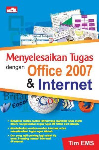 Menyelesaikan tugas dengan office 2007 dan internet