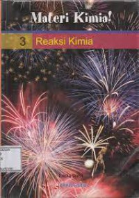 Materi kimia : Reaksi kimia Vol. 3