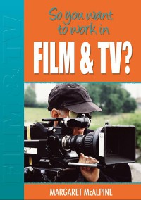 So you want to work in film and tv?