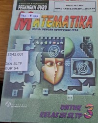 Matematika sesuai dengan kurikulum 1994 untuk kelas III SLTP