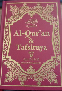 Al-qur'an dan Tafsirnya Jilid V Juz 13-14-15