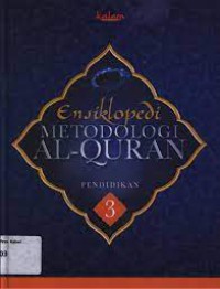 Ensiklopedia Metodologi Al-Quran : Pendidikan 3