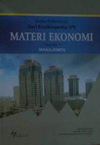 Buku referensi seri ensiklopedia IPS : Materi Ekonomi Volume 7 Manajemen