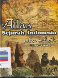 Atlas Sejarah Indonesia  Masa Klasik (Hindu - Budha)