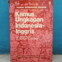 Pandai Berbahasa Inggris : Kamus Ungkapan Indonesia-Inggris