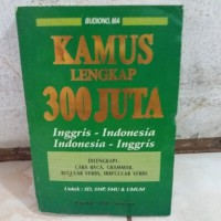 Kamus Lengkap 300 Juta Inggris-Indonesia - Indonesia-Inggris