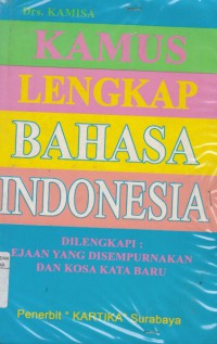 Kamus Lengkap Bahasa Indonesia Dilengkapi Ejaan Yang Disempurnakan dan Kosakata Baru