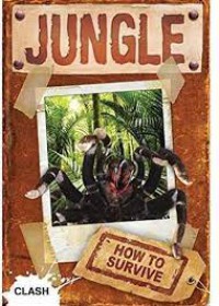 Jungle : How to survive in the jungle