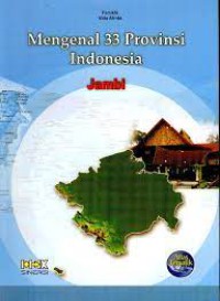 Mengenal 33 provinsi Indonesia : Jambi