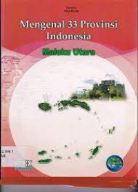 Mengenal 33 provinsi Indonesia : Maluku utara