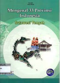 Mengenal 33 provinsi Indonesia : Sulawesi tengah