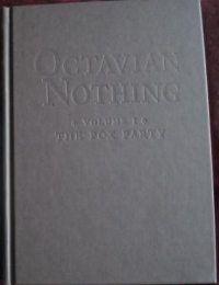 The Astonishing Life Octavian Nothing Traitor to The Nation