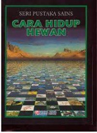 Cara Hidup Hewan : Seri Pustaka Sains