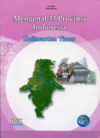 Mengenal 33 provinsi Indonesia : Kalimantan timur