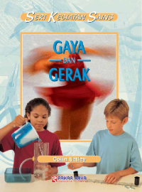 Gaya dan Gerak : Seri Kegiatan Sains