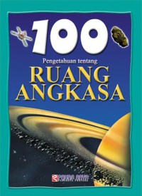 100 Pengetahuan Tentang Ruang Angkasa