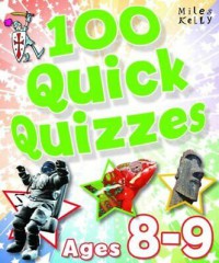 100 Quick Quizzes Ages 8-9