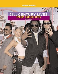 21st Century Lives : Pop Groups