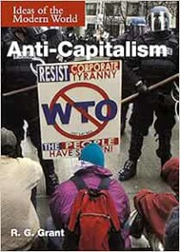 Anti-Capitalism : Ideas of the Modern World