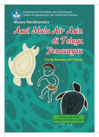 Asal Mula Air Asin di Telaga Yenauwyau