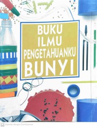 Bunyi : Buku  Ilmu Pengetahuanku