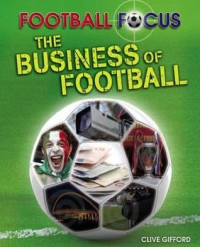 Business of Football : Football Focus