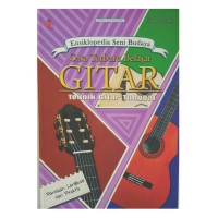Cara Terbaru Belajar Gitar (teknik gitar tunggal) : Ensiklopedia Seni Budaya