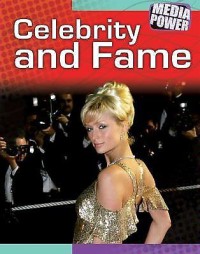 Celebrity and Fame