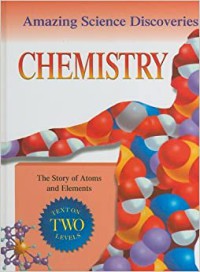 Chemistry : The Story of Atoms and Elements