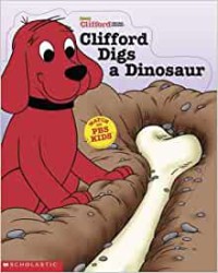 Clifford Digs a Dinosaur