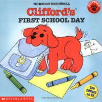 Clifford's : First School Day