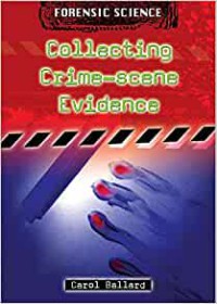 Collecting Crime-Scene Evidence