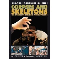 Corpses and Skeletons The Science of Forensic Anthropology